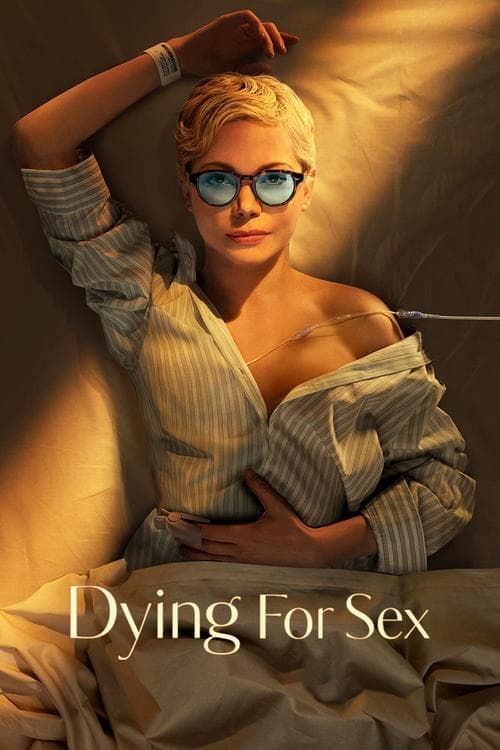 Dying for Sex VF Streaming • Série En Français